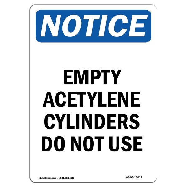 Signmission OSHA Notice Sign, 5" Height, Empty Acetylene Cylinders Do Not Use Sign, Portrait, 10PK OS-NS-D-35-V-12018-10PK